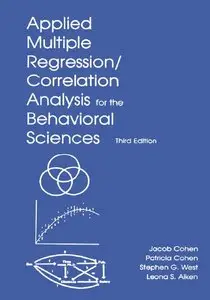 Applied Multiple Regression/Correlation Analysis for the Behavioral Sciences, 3 edition (repost)