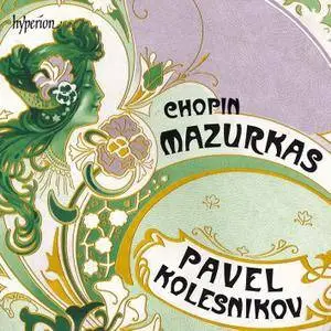 Pavel Kolesnikov - Frederic Chopin: Mazurkas (2016)