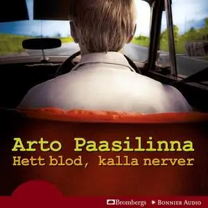 «Hett blod, kalla nerver» by Arto Paasilinna