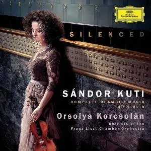 Orsolya Korcsolan - Silenced - Complete Chamber Music For Violin (2017)