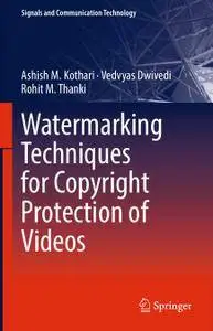 Watermarking Techniques for Copyright Protection of Videos