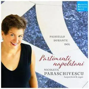 Nicoleta Paraschivescu - Partimenti Napoletani. Music for Keyboard Instruments by Paisiello, Durante & Dol (2018)