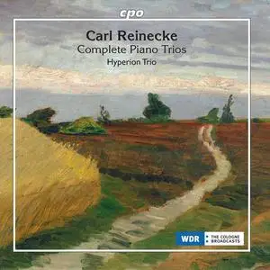 Hyperion Trio - Reinecke: Complete Piano Trios (2022)