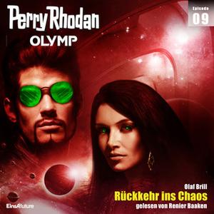 «Perry Rhodan Olymp - Episode 9: Rückkehr ins Chaos» by Olaf Brill