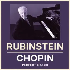 Arthur Rubinstein - Rubinstein & Chopin: Perfect Match (2023)