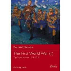  Geoffrey Jukes, The First World War: The Eastern Front 1914-1918 (Repost) 
