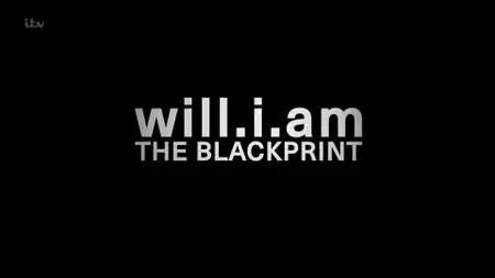 ITV - will.i.am: The Blackprint (2021)