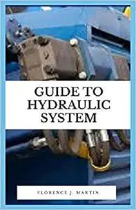 Guide to Hydraulic System: A hydraulic system is a drive technology where a fluid is used to move the energy from