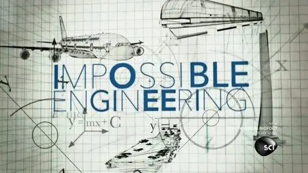 Discovery Channel - Impossible Engineering: Series 1 (2015)