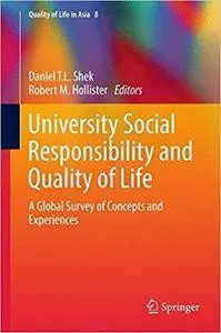 University Social Responsibility and Quality of Life: A Global Survey of Concepts and Experiences