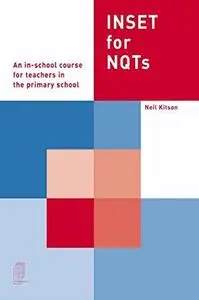 INSET For NQTs: An inschool course for teachers in the primary school