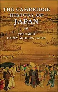 The Cambridge History of Japan, Vol. 4: Early Modern Japan