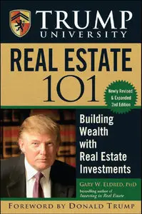 Trump University Real Estate 101: Building Wealth With Real Estate Investments, 2 Edtion (repost)