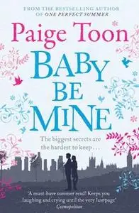 «Baby Be Mine» by Paige Toon