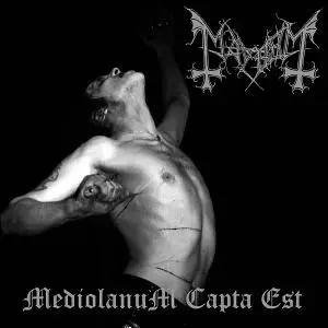 Mayhem - Mediolanum Capta Est (1999)