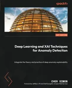 Deep Learning and XAI Techniques for Anomaly Detection