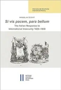 Si Vis Pacem, Para Bellum: The Italian Response to International Insecurity 1830-1848