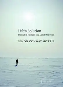 Life's Solution: Inevitable Humans in a Lonely Universe