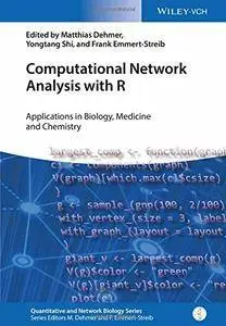 Computational Network Analysis With R: Applications in Biology, Medicine and Chemistry