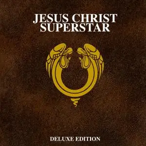Andrew Lloyd Webber - Jesus Christ Superstar (50th Anniversary Remastered Deluxe Edition) (1970/2021) [Of Digital Download]