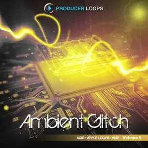Producer Loops Ambient Glitch Vol.6 ACiD WAV REX
