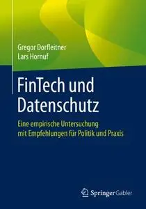 FinTech und Datenschutz: Eine empirische Untersuchung mit Empfehlungen für Politik und Praxis