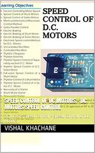 Speed Control Of DC Motors - DC Motors Speed Control: DC Motors Speed Control - Speed Control Of DC Motors