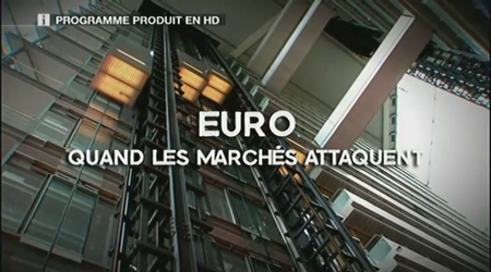 (Arte Thema) Euro : quand les marchés attaquent (2010)