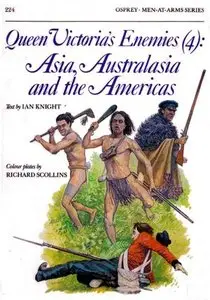 Queen Victoria's Enemies (4): Asia, Australasia and the Americas (Men-at-Arms Series 224) (Repost)