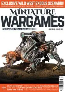 Miniature Wargames - Issue 422 - June 2018