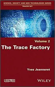 The Trace Factory