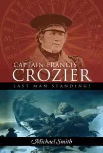 «Captain Francis Crozier» by Smith Michael