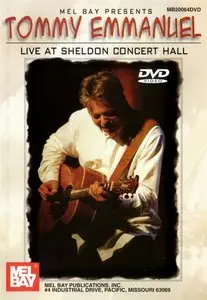 Tommy Emmanuel - Live At Sheldon Concert Hall (2006)