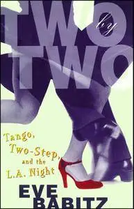 Two by Two: Tango, Two-Step, and the L.A. Night
