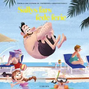 «Sallys fars fede ferie» by Thomas Brunstrøm,Thorbjørn Christoffersen
