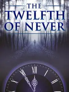 «The Twelfth of Never» by Rachel Shaw