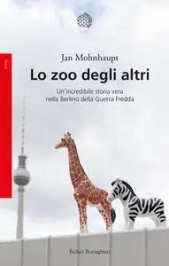 Lo zoo degli altri - Jan Mohnhaupt