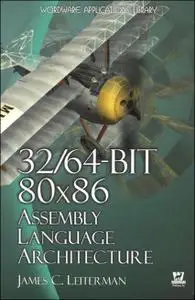 James Leiterman, «32/64-BIT 80 x 86 Assembly Language Architecture»