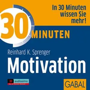 «30 Minuten Motivation» by Reinhard K. Sprenger