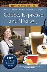 How to Open & Operate a Financially Successful Coffee, Espresso and Tea Shop  Ed 2