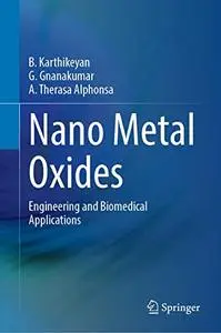 Nano Metal Oxides: Engineering and Biomedical Applications