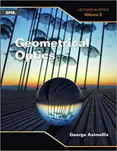 Geometrical Optics Lectures in Optics Vol 2