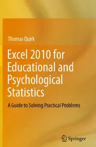 Excel 2010 for Educational and Psychological Statistics: A Guide to Solving Practical Problems (Repost)