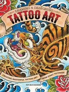 The Drawing & Designing Tattoo Art: Creating Masterful Tattoo Art from Start to Finish (repost)