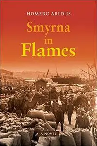 Smyrna in Flames: A Novel