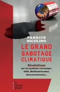 Le grand sabotage climatique - Fabrice Nicolino