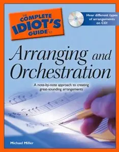 The Complete Idiot's Guide to Arranging and Orchestration (with audio)
