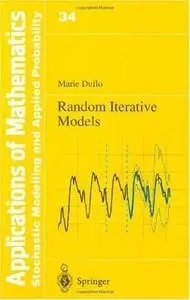 Random Iterative Models (Stochastic Modelling and Applied Probability) by S.S. Wilson