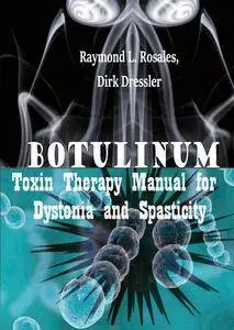 "Botulinum Toxin Therapy Manual for Dystonia and Spasticity" ed. by Raymond L. Rosales and Dirk Dressler
