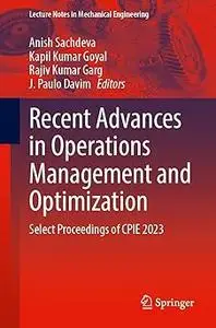 Recent Advances in Operations Management and Optimization: Select Proceedings of CPIE 2023